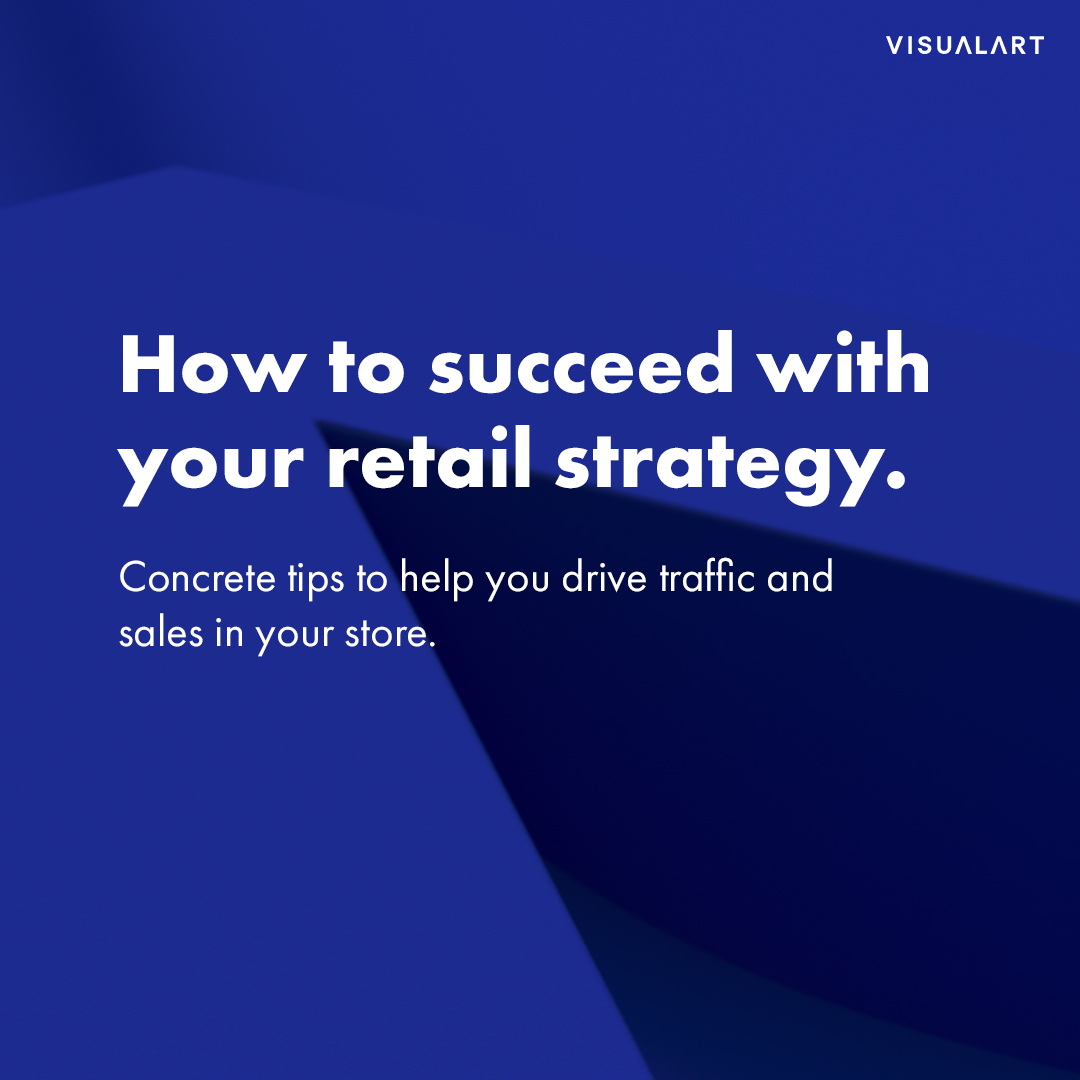 How To Succeed With Your Retail Strategy - Visual Art